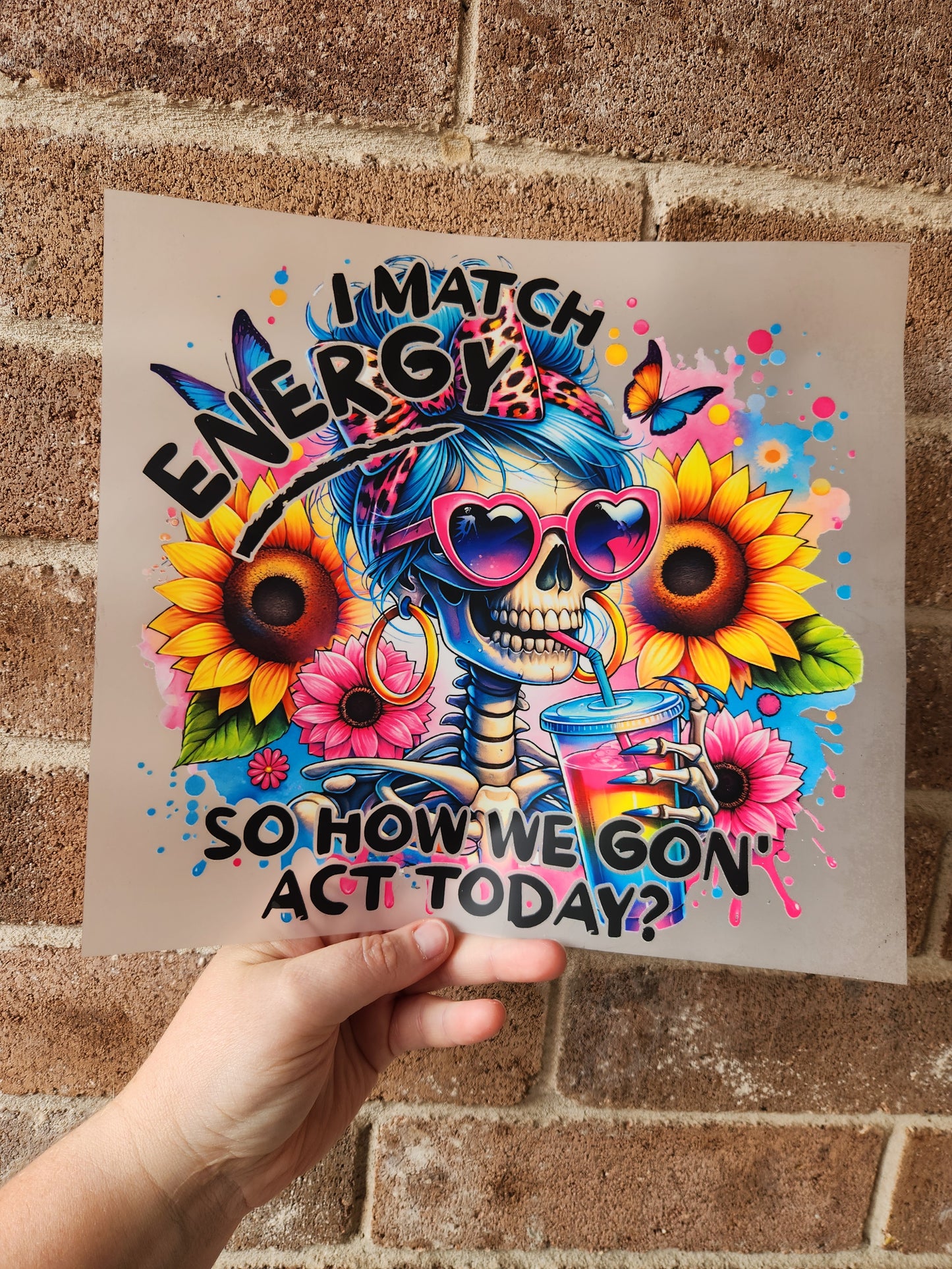I match energy so how we gon' act today?