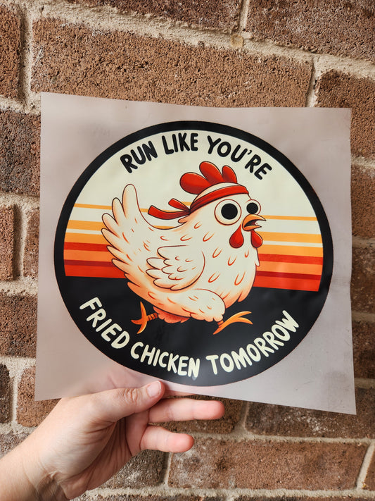 Run like you're fried chicken tomorrow
