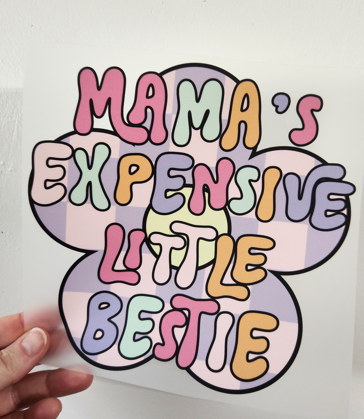 Mama's expensive little bestie