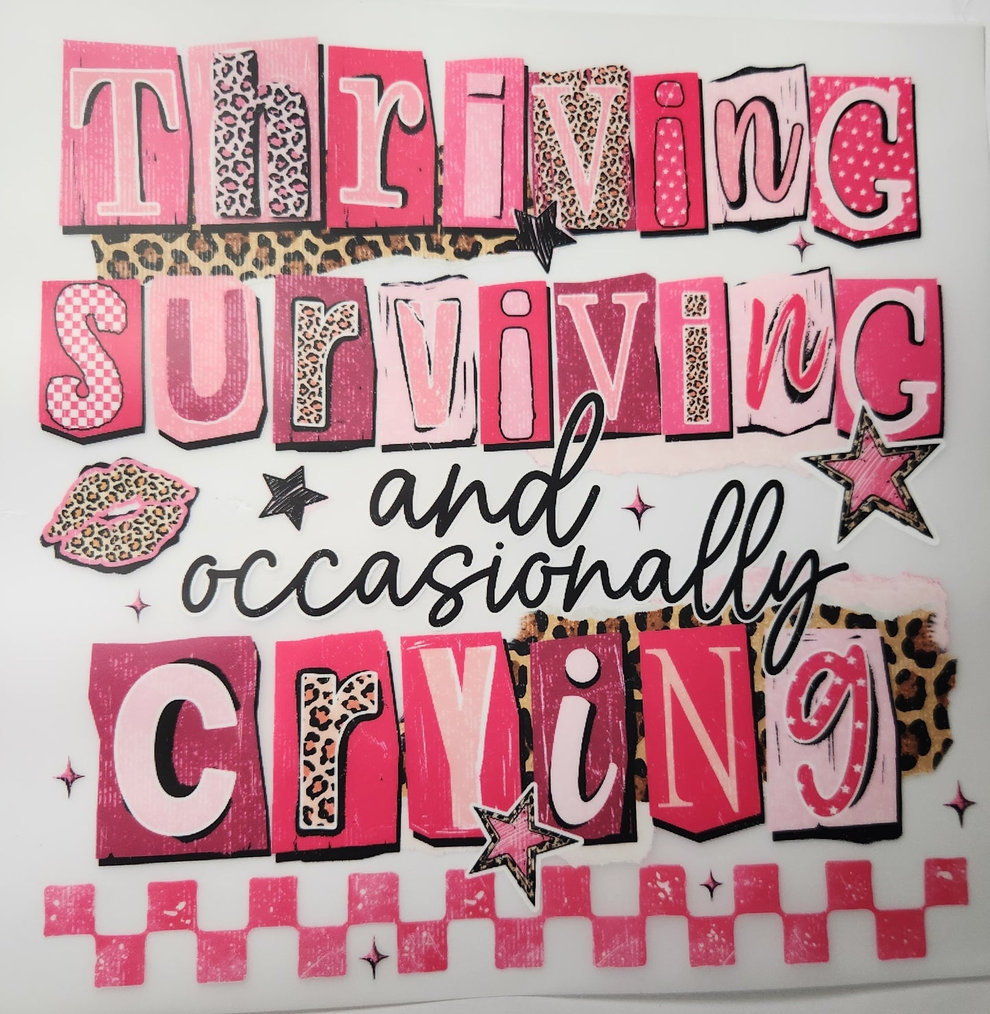 Thriving, Surviving and occasionally crying