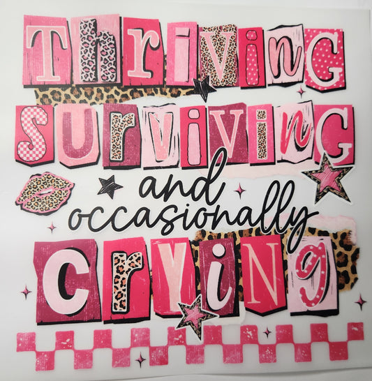 Thriving, Surviving and occasionally crying
